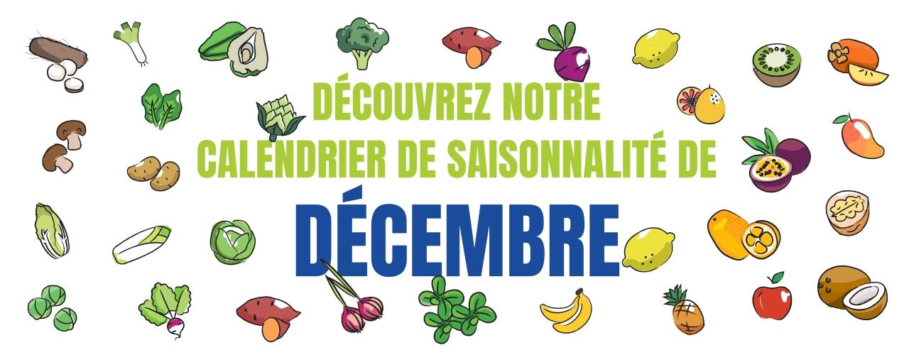 Découvrez notre calendrier de saisonnalité de Décembre 2024 !